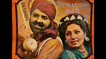 Meri Morni Jatti - Mohd Sadiq & Ranjit Kaur