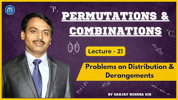Class 11 P&C Lecture 21 | Problems on Distribution & Derangements | By Sanjay Mishra Sir