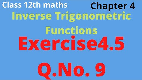 class 12th Maths | Exercise 4.5 Q.No.9 | chapter 4 | Inverse trigonometric functions Rho mathematics