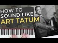 How to Sound Like Art Tatum [Jazz Piano Tutorial]