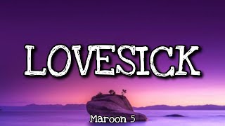 Maroon 5 - Lovesick (Lyrics)