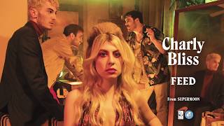 Video thumbnail of "Charly Bliss - Feed"