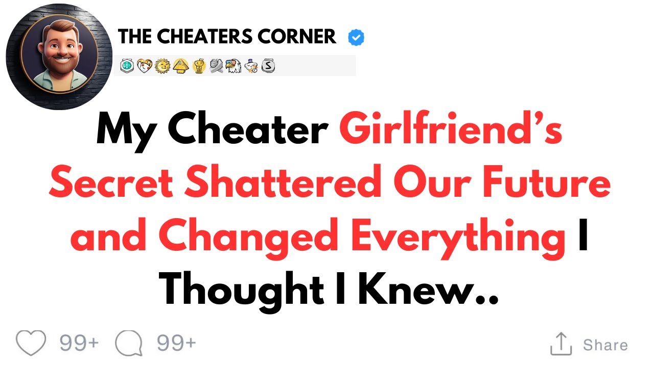 My Cheater Girlfriend’s Secret Shattered Our Future and Changed