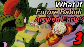 What If Future Babidi Arrived Early? Part 3 | DB: Fanstory