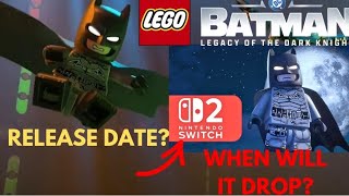 LEGO Batman Switch 2 Release Update — Date News & Thoughts