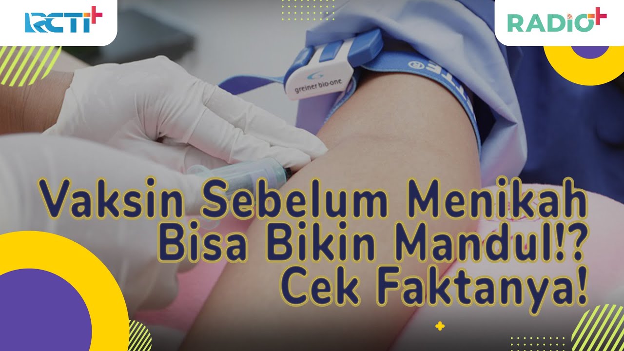 Vaksin Sebelum Menikah Bisa Bikin Mandul!? Cek Faktanya!