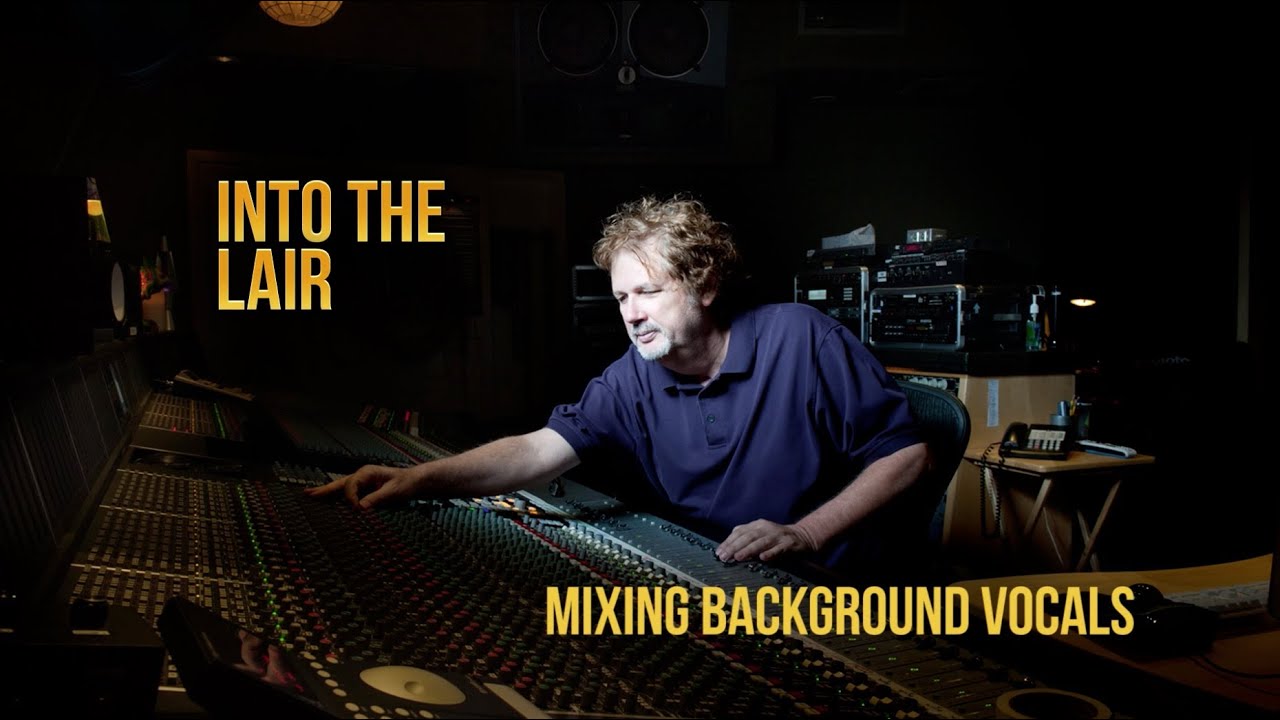 at klemme Underinddel Skæbne Mixing Background Vocals - Into The Lair #63 - YouTube