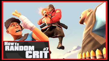 TF2: How to Random Crit #7 [Epic WIN]