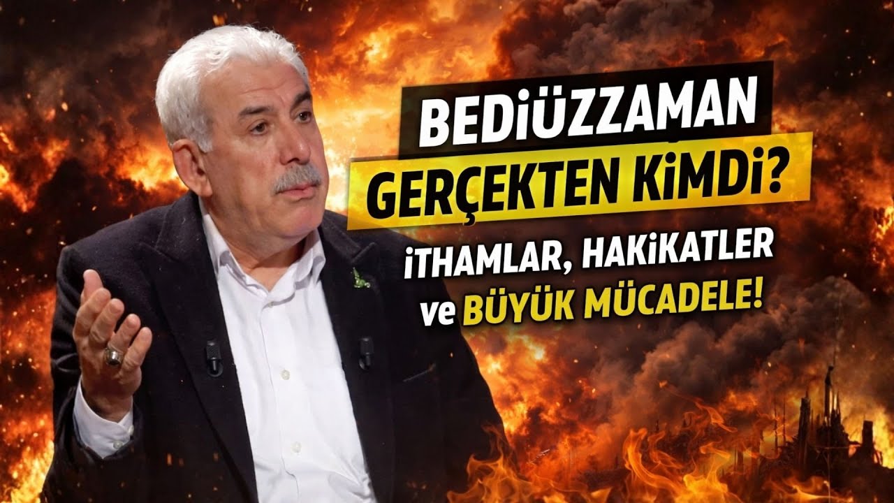 Neden Bediüzzaman Hedef Alındı? İngiliz Ajanı mı, Kur’an Müdafii mi?