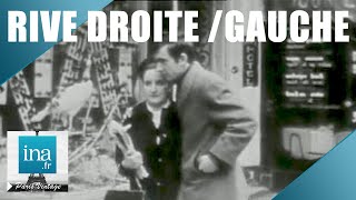 1965 Vivre Rive Droite Ou Rive Gauche ? Archive Ina