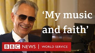 Andrea Bocelli on faith and music - BBC World Service