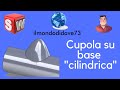 Cupola su base cilindrica - Solidworks Italiano - Tutorial #147#