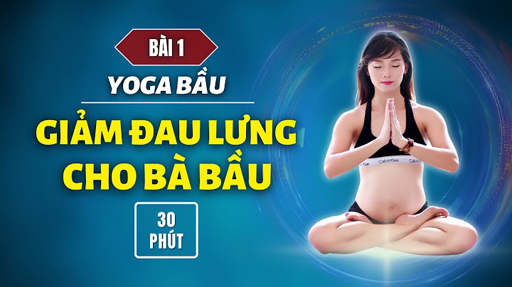 Bài tập thể dục cho bà bầu hết đau lưng