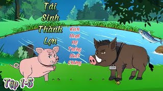 Tái Sinh Thành Lợn - Kíc Hoạt Hệ Thống Nuốt Chửng | Tập 1-5 | Hanuu