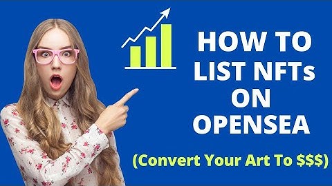 How To List NFTs On Opensea.io | Make $340 Daily