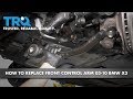 How to Install Front Forward Lower Control Arm 2003-10 BMW X3