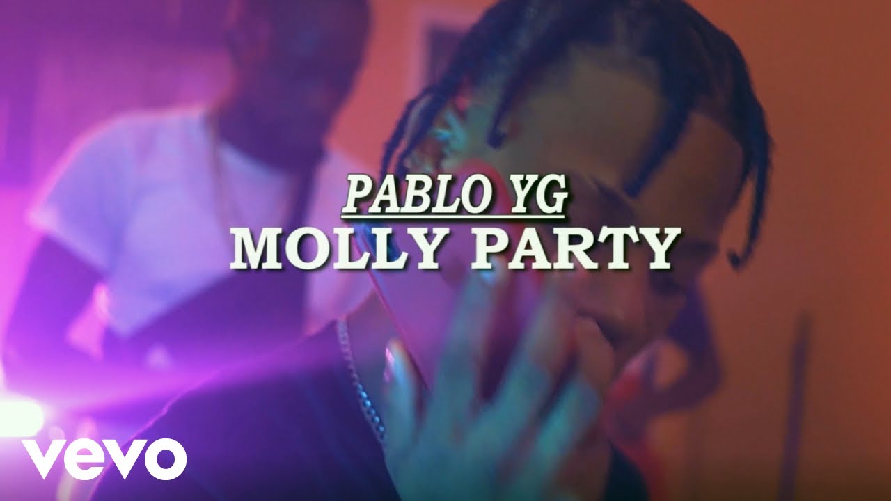 Pablo YG - Molly Party (Official Video)