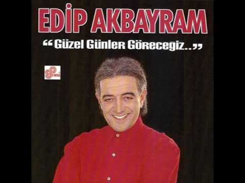 Edip Akbayram - Güzel Günler Göreceğiz