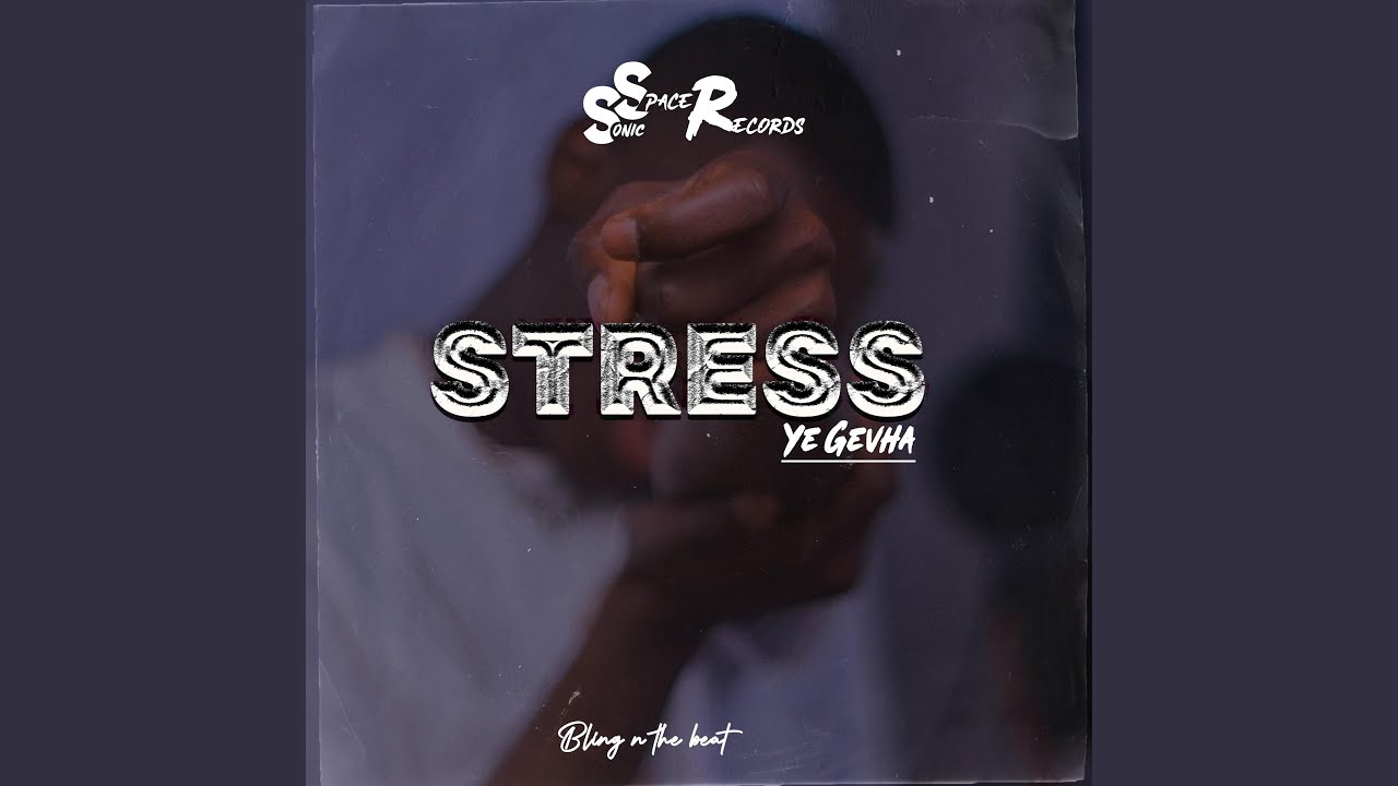 Stress Ye Gevha