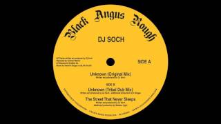 DJ Soch Unknown (original mix)