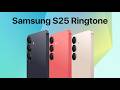 Samsung S25 Ringtone