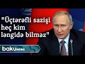 Putin: "Üçtərəfli sazişi heç kim ləngidə bilməz " - Baku TV