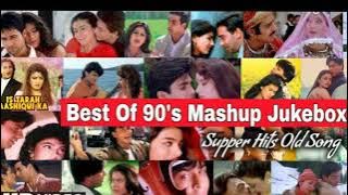 Best of 90s Mashup Jukebox 💕  Super Hit Old Songs 💕 Bollywood Evergreen song