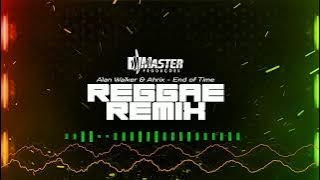 Alan Walker & Ahrix End of Time // Reggae Remix Master Produções