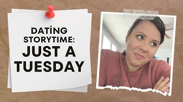 Just a Tuesday: Dating Storytime 🐻