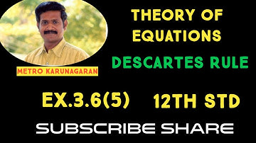 12th Std Maths Ex.3.6(5) Find the exact number of real zeros and imaginary roots of x^9+9x^7+7x^5+5x