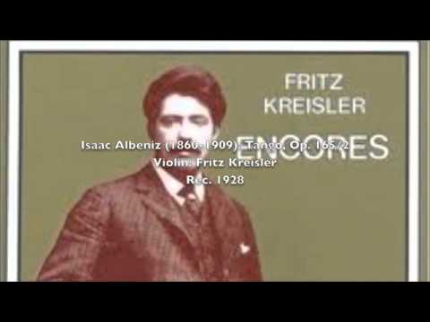 Fritz Kreisler plays Albeniz Tango Op. 165/2