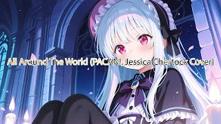 Nightcore + Reverb - All Around The World (PACANI, Jessica Chertock Cover)