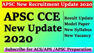 APSC CCE NEW Official Update 2020 |  APSC New Recruitment update | APSC Mains Result 2019 | Syllabus