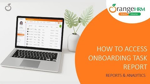 How to access Onboarding task report