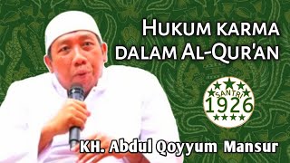 Hukum Karma dalam Al-Qur'an | Gus Qoyyum | KH. Abdul Qoyyum Mansur