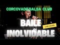 BAILE INoLVIDABLE CORCOVADO SALSA CLUB Live Cover mp3
