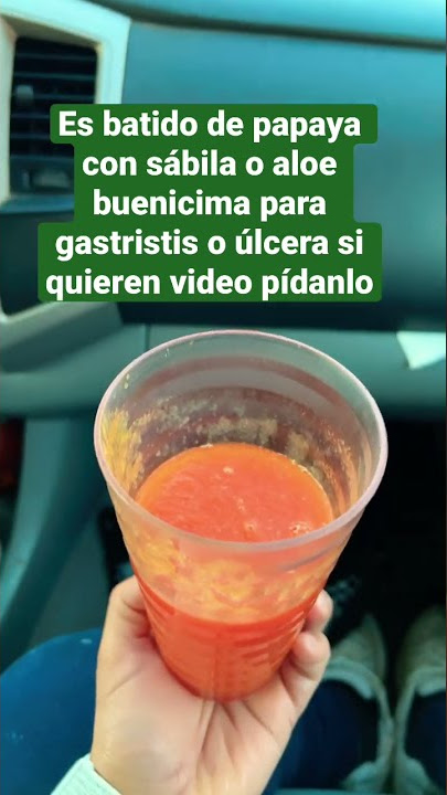Papaya y aloe bueno para gastritis y ulceras