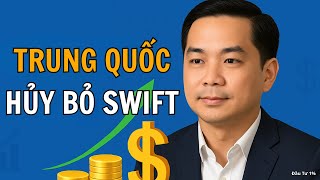 Trung Quốc vừa hủy bỏ SWIFT: 1,2 nghìn tỷ đô la nhân dân tệ kỹ thuật số chiếm lĩnh thương mại toàn