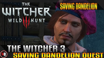 The Witcher 3 Wild Hunt - Saving Dandelion