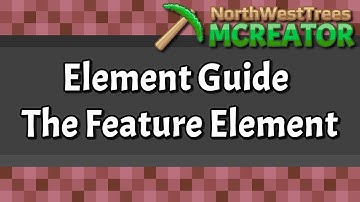 Feature Element | MCreator Guide