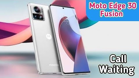How To Call Waiting In Moto Edge 30 Fusion, Call Waiting Enable In Moto Edge 30 Fusion,