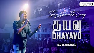 Video thumbnail of "Dhayavu - Story Behind the Song | Pr. John Jebaraj | Church of Glory | Tamil Christian Songs"