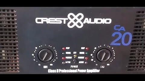 hướng dẫn sửa đẩy crest audio ca20 -  repair crest audio power amplifier ca20