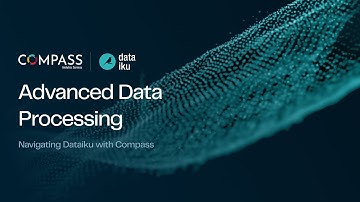 Navigating Dataiku - Advanced Data Processing | Webinar Replay