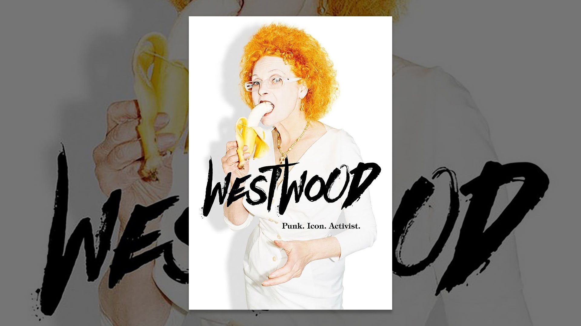 Westwood: Punk, Icon, Activist