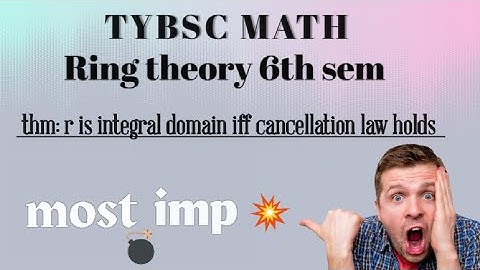 THM: A commutative ring is integral domain iff cancellation law holds. most imp theorem 😱🤯TYBSC math