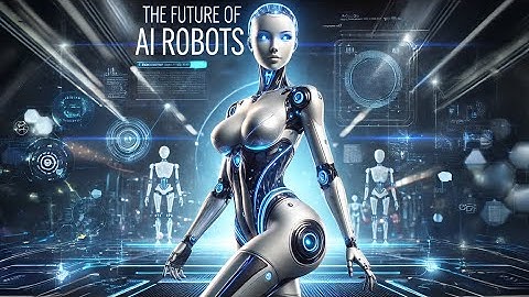 Humanoid AI Robots: The Future of Human-Robot Interaction