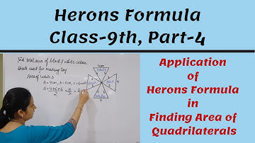 Herons Formula ||Class 9th, Part 4|| Application of Herons Formula in Finding Area of Quadrilateral