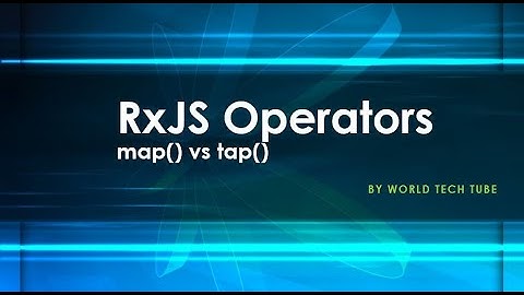 RxJS operators Like map() or tap() | RxJS tutorial | Operators RxJS | Understanding RxJS operators