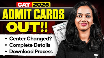 CAT 2025 Admit Card OUT! 🚨 Center Changed? Check Full Details Here!